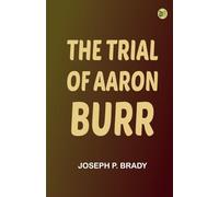 The Trial of Aaron Burr