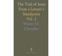 The Trial of Jesus: From a Lawyer's Standpoint