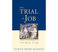 The Trial of Job: Orthodox Christian Reflections on the Book of Job