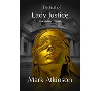The Trial of Lady Justice: The Golden Thread