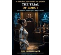 The Trial of Robot: A Journey to Future