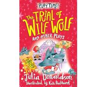 The Trial of Wilf Wolf and other plays