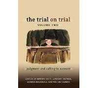 The Trial On Trial: Volume 2: Judgment And Calling To Account