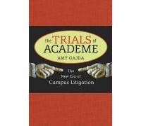 The Trials Of Academe - The New Era Of Campus Litigation