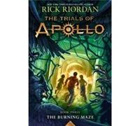 The Trials of Apollo The Burning Maze by Rick Riordan Rick Riordan (Auteur)