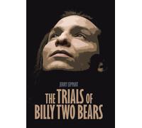 The Trials Of Billy Two Bears