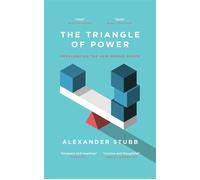 The Triangle of Power Rebalancing the New World Order - Alexander Stubb - Biteback Publishing - ebook (ePub) - Livre