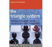 The Triangle System: Noteboom, Marshall Gambit and Other Semi-Slav Triangle Lines