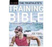 The Triathletes Training Bible by Joe Friel Joe Friel (Auteur)