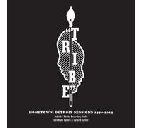 The Tribe - Hometown: Detroit Sessions 1990 - 2014 [Vinyl] Digital Download