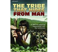 The Tribe That Hides From Man