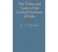 The Tribes and Castes of the Central Provinces of India