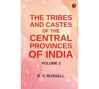 The Tribes and Castes of the Central Provinces of India Volume 2