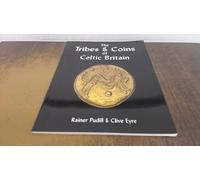 The Tribes and Coins of Celtic Britain