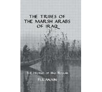 The Tribes Of The Marsh Arabs Of Iraq