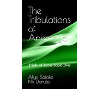 The Tribulations of Anemoya: Trials of Tyme book Two