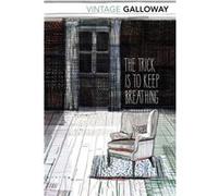The Trick Is To Keep Breathing by Janice Galloway Inconnu (Auteur)