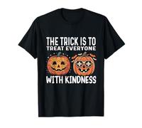 The Trick is to Traiter Everyone with Kindness Cute Awareness T-Shirt