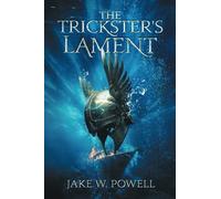 The Trickster's Lament
