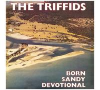 The Triffids - Born Sandy Devotional [Vinyl Lp]