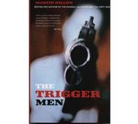 The Trigger Men Martin Dillon (Auteur)