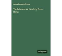 The Trilemma. Or, Death by Three Horns