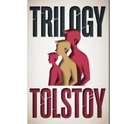 The Trilogy (Childhood, Boyhood, Youth): A New Translation