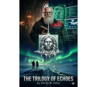 THE TRILOGY OF ECHOES: Nichy & Echo With a letter from Gemini