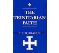 The Trinitarian Faith