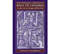 The Trinitarian Theology Of Basil Of Caesarea