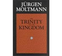 The Trinity and the Kingdom J-Urgen Moltmann (Auteur)