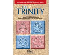 The Trinity Pamphlet 10pk: What Is The Trinity And What Do Christians Believe?