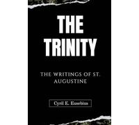 THE TRINITY: THE WRITINGS OF ST. AUGUSTINE