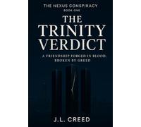 THE TRINITY VERDICT: A Friendship Forged In Blood, Broken By Greed