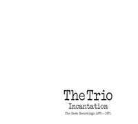 THE TRIO - INCANTATION 2 CD NEUF