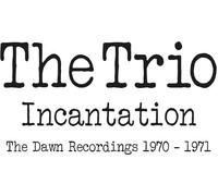 The Trio - Incantation: Dawn Recordings 1970-1971 [New CD] UK - Import