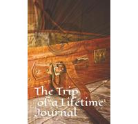The Trip of a Lifetime Journal