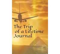 The Trip of a Lifetime Journal