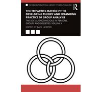 The Tripartite Matrix In The Developing Theory And Expanding Practice Of Group Analysis