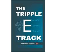 THE TRIPLE EEE TRACK: Secret Formula for Lasting Success