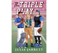 The Triple Play Cedar Creek Thunder, #3 - Julia Jarrett - Julia Jarrett - ebook (ePub) - Livre