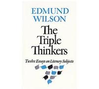 The Triple Thinkers Edmund Wilson (Auteur)