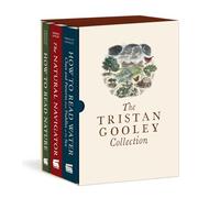 The Tristan Gooley Collection: How to Read Nature, How to Read Water, and The Natural Navigator