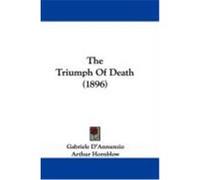 The Triumph of Death (1896) D'Annunzio, Gabriele (Auteur)