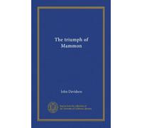 The triumph of Mammon