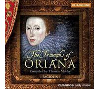 The Triumph Of Oriana : Farmer, Jones, Gibbons, Tomkins, Cavendish, Holborne,