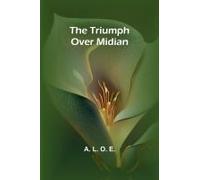 The Triumph Over Midian