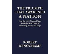 The Triumph That Awakened a Nation: How the 2025 National Team Sparked a New Vision of Leadership, Unity, and Hope