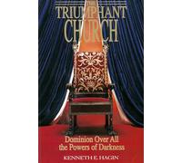 The Triumphant Church: Dominion Over All the Powers of Darkness