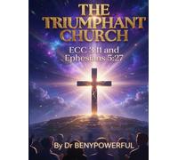 THE TRIUMPHANT CHURCH ( The identification of the Triumphant Church. )